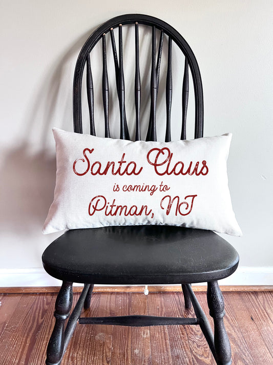 Personalized Santa Claus is coming to "Your Town" Pillow